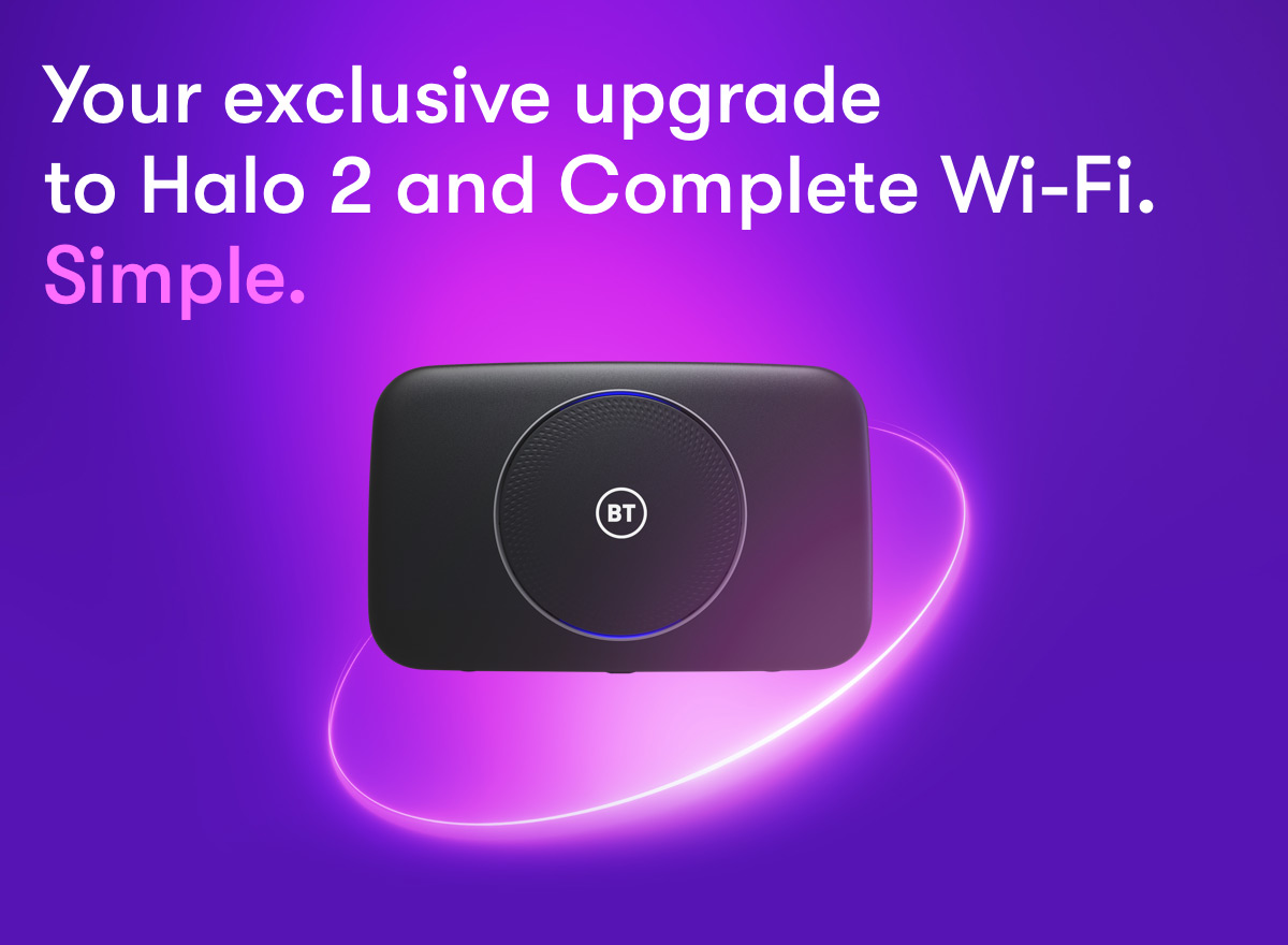 Your exclusive upgrade to Halo 2 and Complete Wi-Fi. Simple.