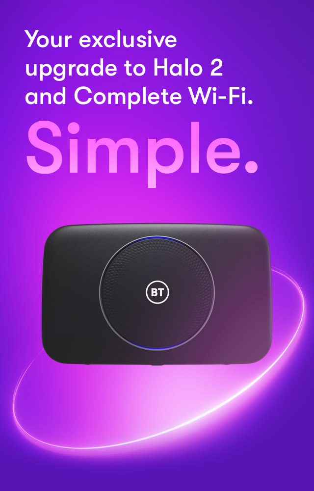 Your exclusive upgrade to Halo 2 and Complete Wi-Fi. Simple.