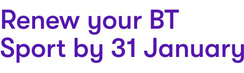 Renew your BT&nbSport by 31 January